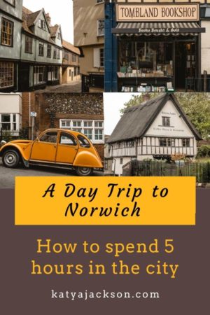 Norwich things to do, Day Trip to Norwich UK Katya Jackson